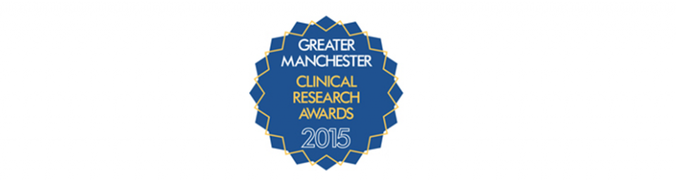 Greater Manchester Clinical Research Awards 2015